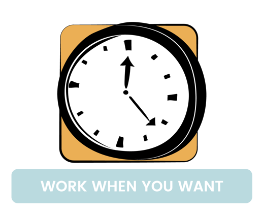 work when you want